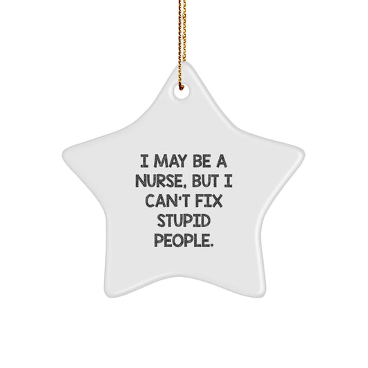 Sarcastic Nurse Star Ornament for Friends Novelty Christmas Unique Gift - Image 1