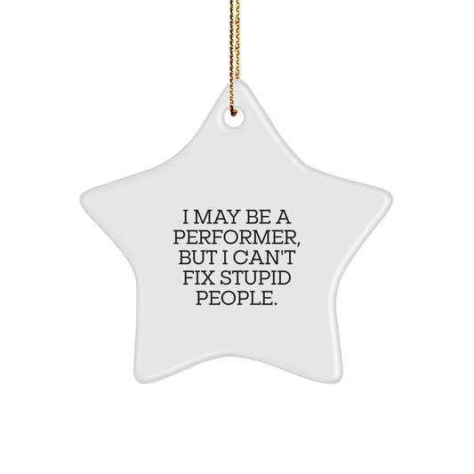 Sassy Performer Christmas Ornament for Friends Novelty Bright Gift - Image 1