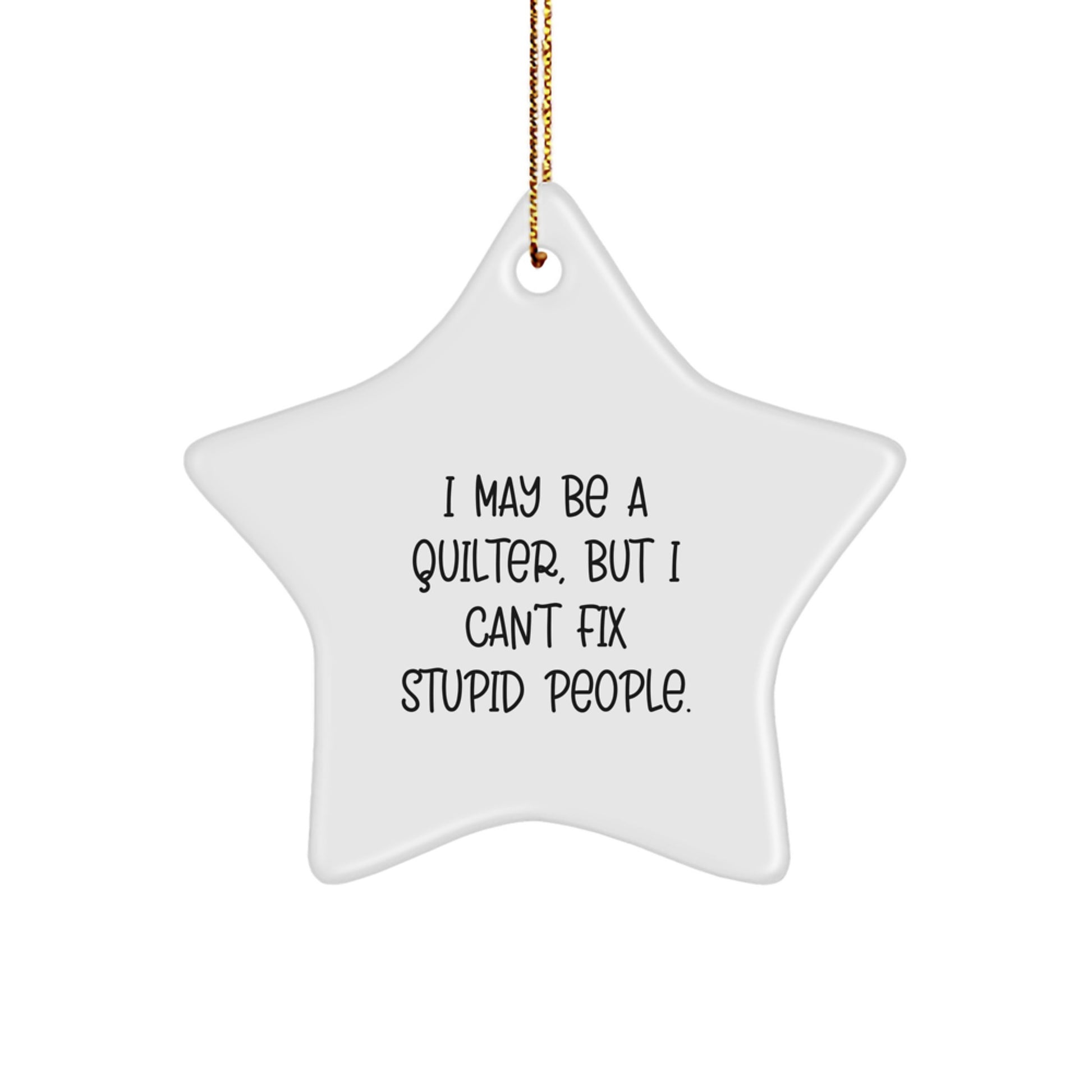 Quilter Keepsake Christmas Ornament for Him Gift With Humorous Quote - Image 1