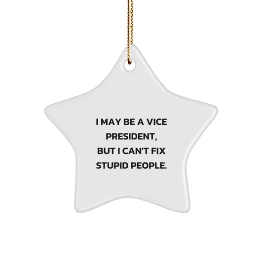 Funny Vice President Christmas Unique Gifts from Coworkers - I May Be A Vice President Star Ornament with Gold Cord, Vice President Office Decor for Men or Women - Image 1