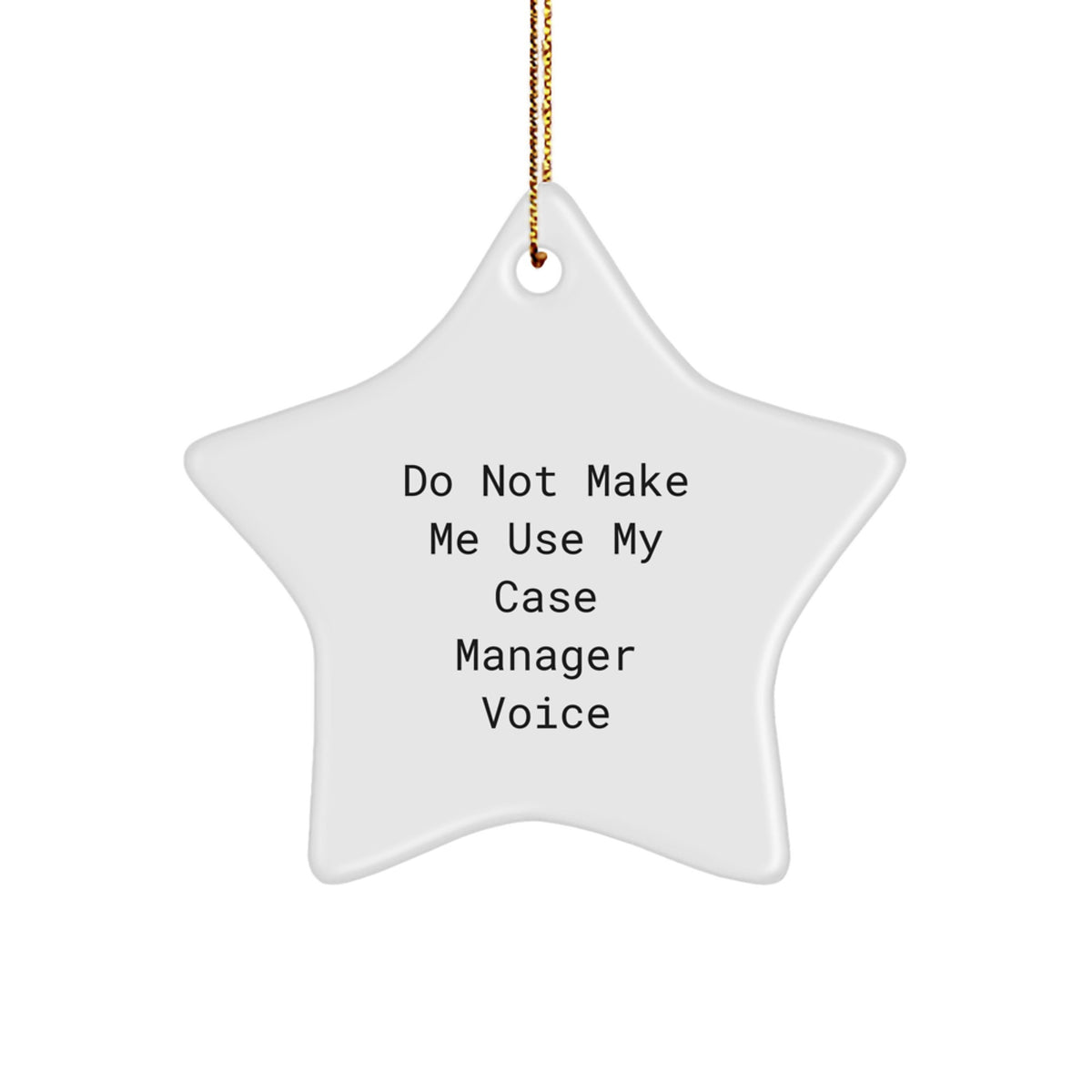 Case Manager Star Ornament for Coworkers Gift – Do Not Use My Voice - Image 1