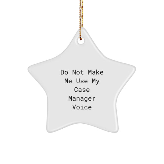 Case Manager Star Ornament for Coworkers Gift – Do Not Use My Voice - Image 1