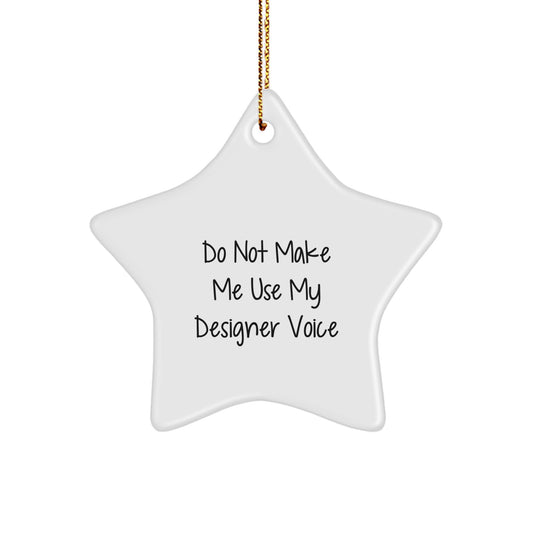 Designer Star Ornament with Funny Quote Gifts for Women Friends Family Unique Christmas Decor - Image 1
