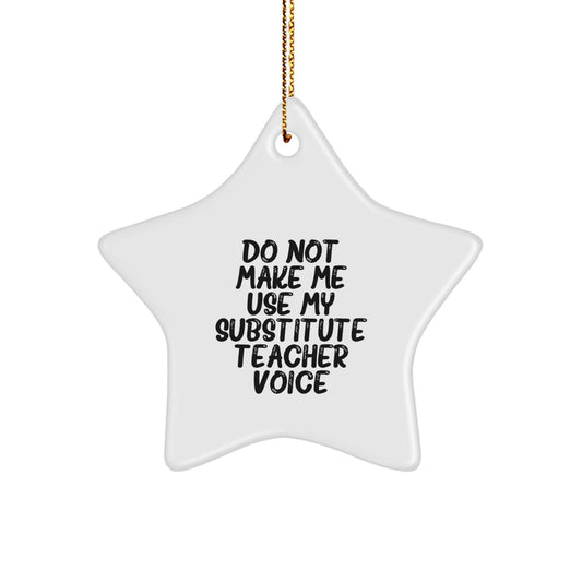 Funny Substitute Teacher Star Ornament Gifts for Men from Family | White Star Shaped Decorations for Christmas Unique Gifts - Image 1