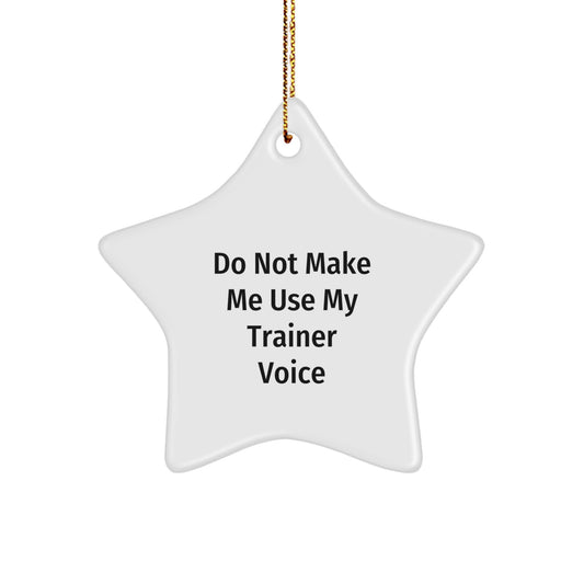 Sassy Trainer Star Ornament for Friends Christmas Gift - Image 1