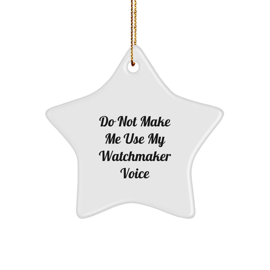Watchmaker Star Christmas Ornament Idea for Coworkers Fun Gift - Image 1