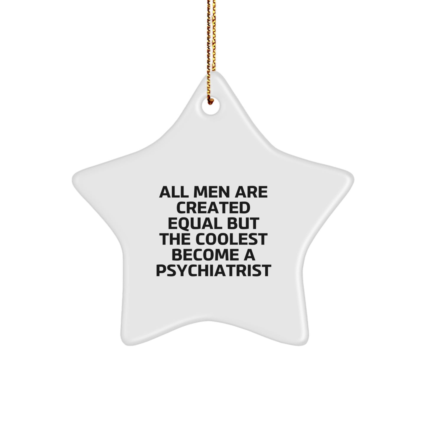 Gifts for Psychiatrist Men, Funny Star Ornament, Unique Christmas Unique Gifts from Men to Psychiatric Professionals - Image 1