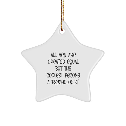 Gifts from Friends for the Coolest Psychologist Star Ornament, Funny Quote, Christmas Unique - Image 1