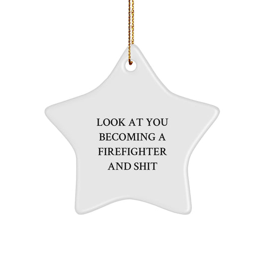 Funny Firefighter Star Ornament Gifts from Friends for Men and Women Becoming a Firefighter and Shit Christmas Unique Decorations - Image 1