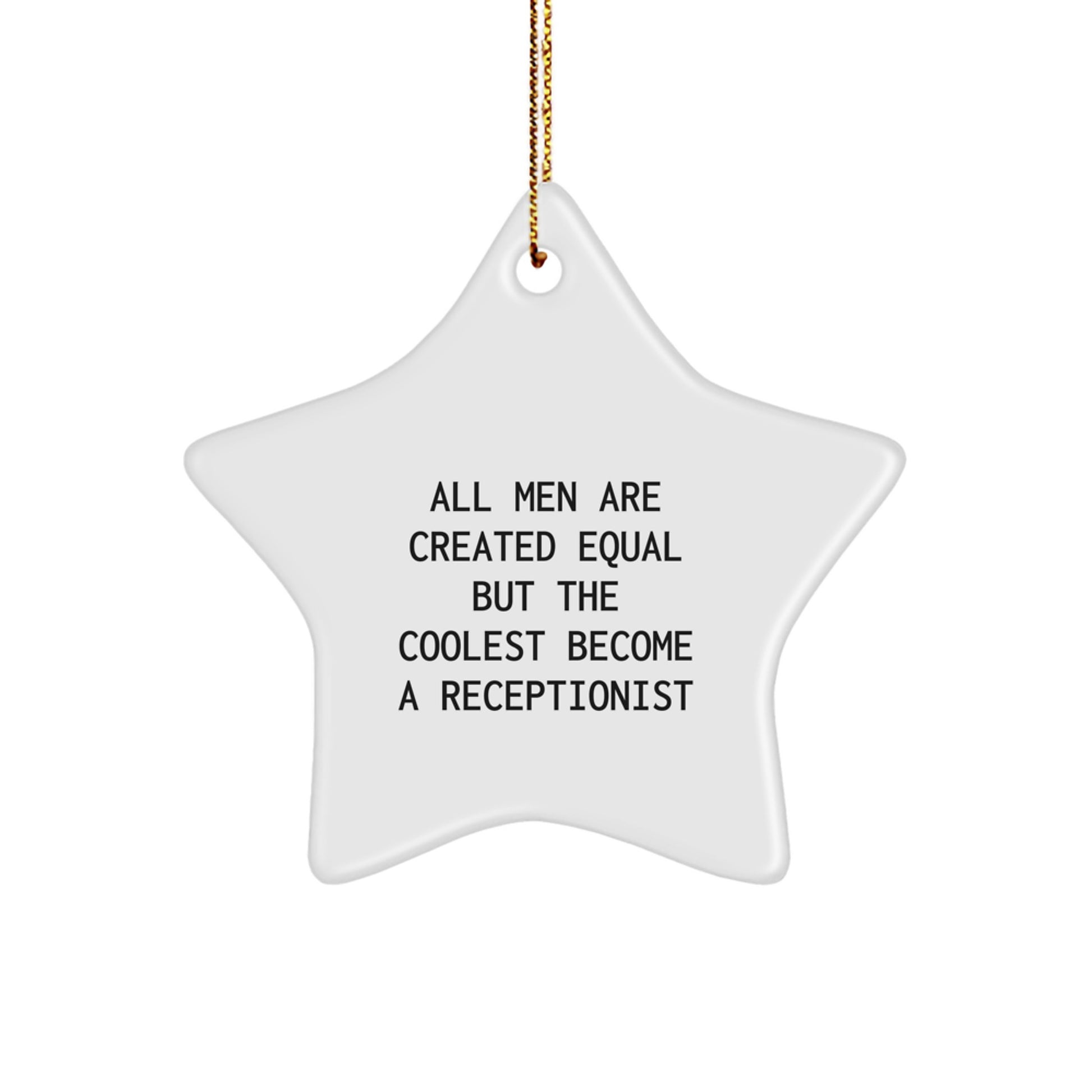 Funny Receptionist Star Ornament, All Men Are Created Equal But The Coolest Become, Gift from Friends for Receptionist Christmas Unique Gifts - Image 1