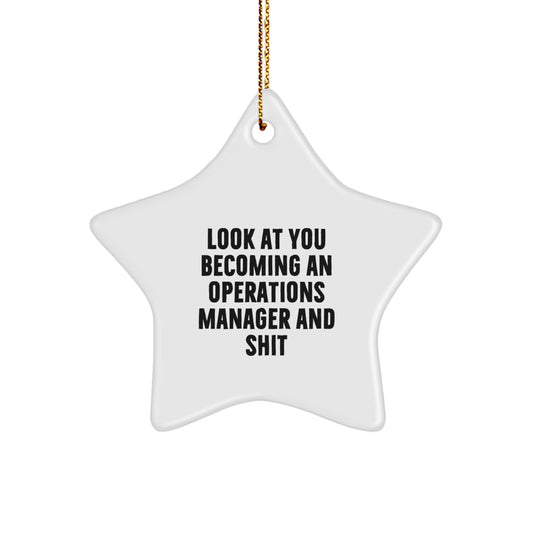 Funny Operations Manager Star Ornament Gifts for Men Women Friends Coworkers - Look At You Becoming An 'Operations Manager' And Shit - Christmas Unique Decorations - Image 1