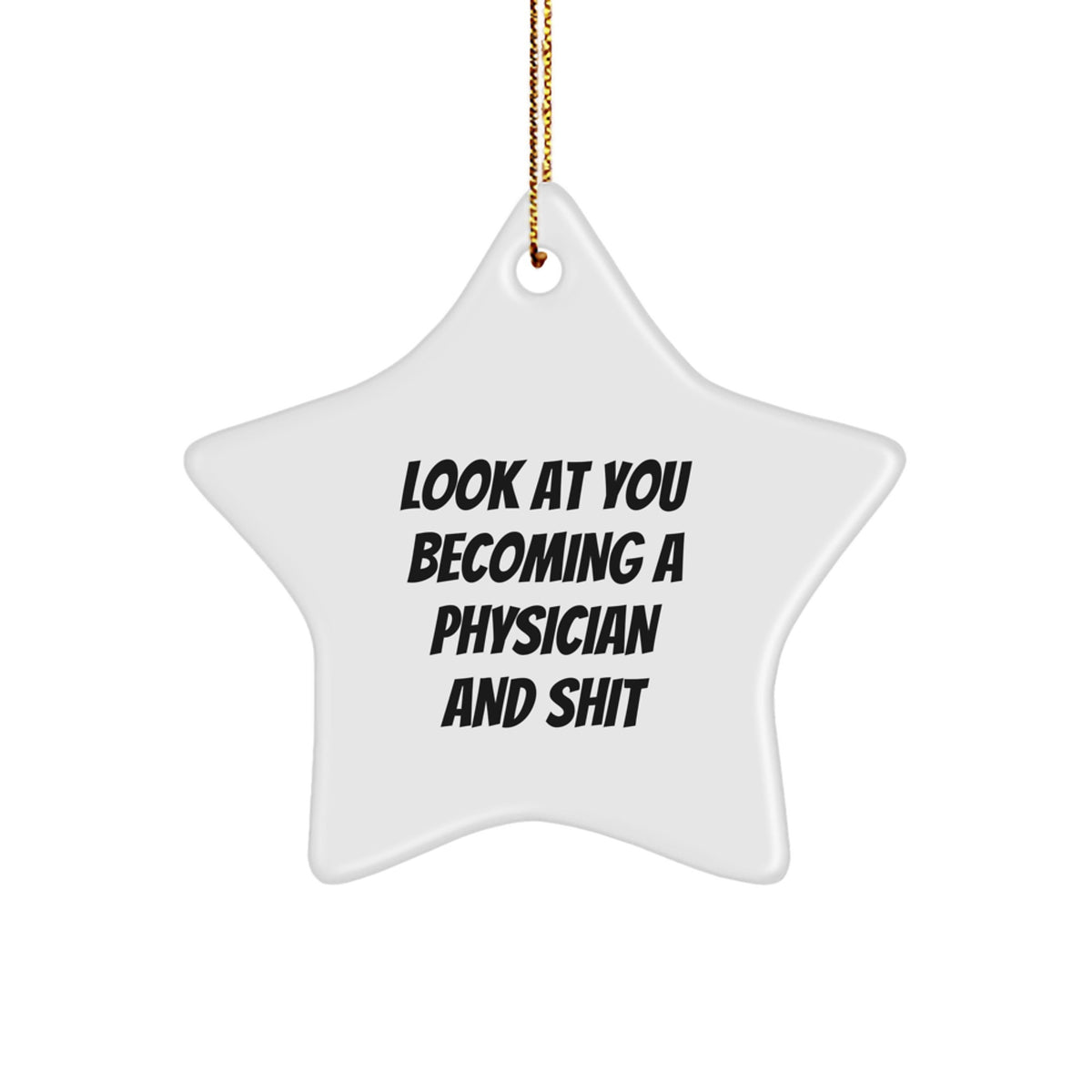 Physician Christmas Ornament for Him Keepsake Gift – Look At You - Image 1