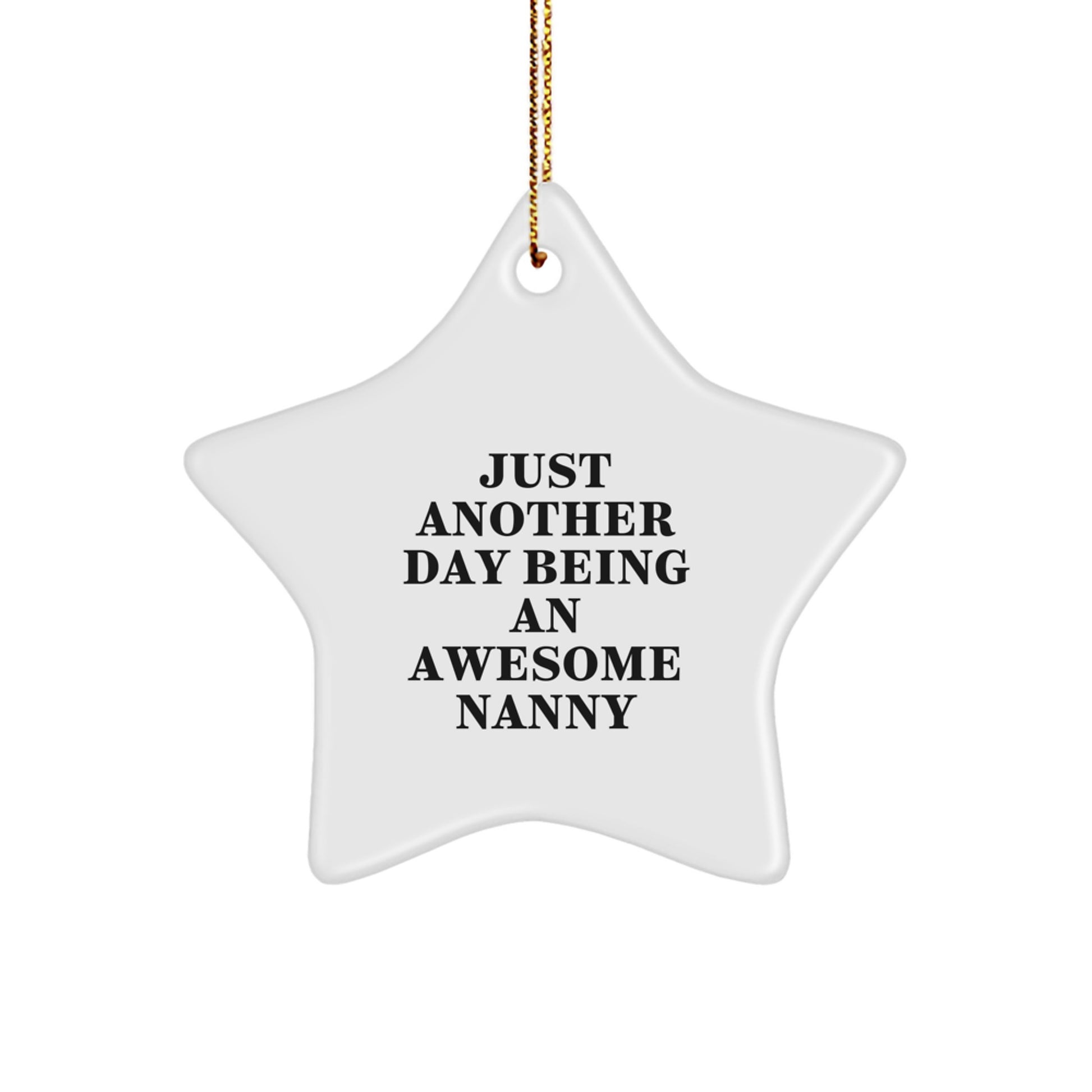 Nanny Ornament for Him Gift – Another Day Being An Awesome Nanny - Image 1