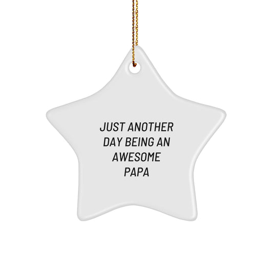 Funny Papa Gifts from Family - Star Ornament for Papa's Awesome Day - Christmas Unique Decorations - Image 1
