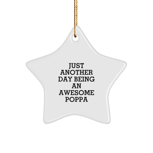 Poppa Gifts for Him, Funny Star Ornament Just Another Day Being An Awesome Poppa Christmas Unique Gifts from Family to Poppa - Image 1