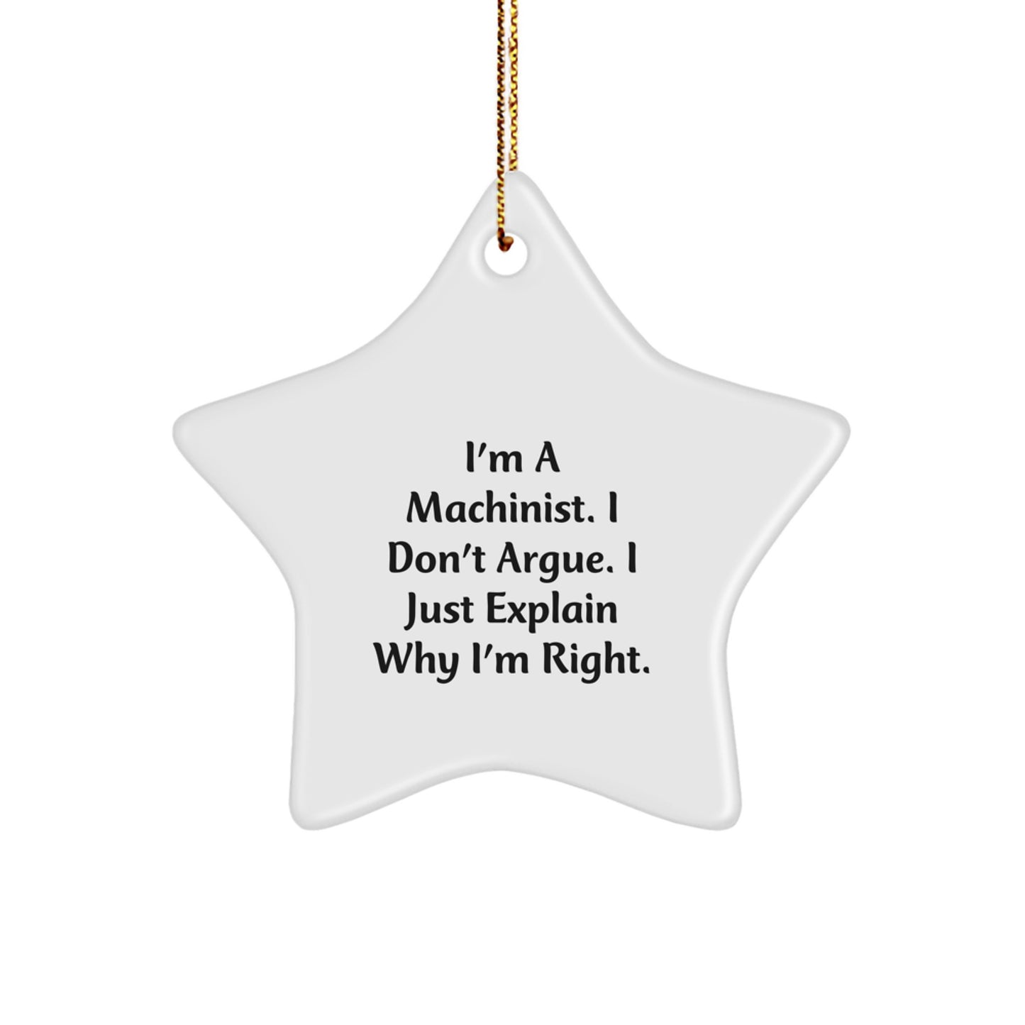 Machinist Humor Gifts from Friends and Family - Funny Star Ornament for Christmas Unique Gifts, Machinist Lover Gifts, Star Ornament for Machinist - Image 1