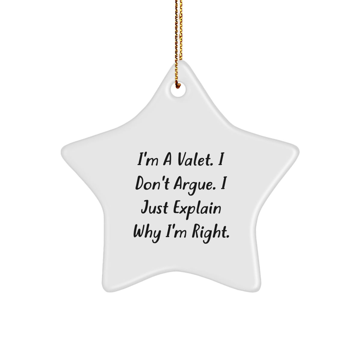 Funny Valet Gifts for Men, Christmas Unique Star Ornament, I'm A Valet I Don't Argue Gifts from Friends - Image 1