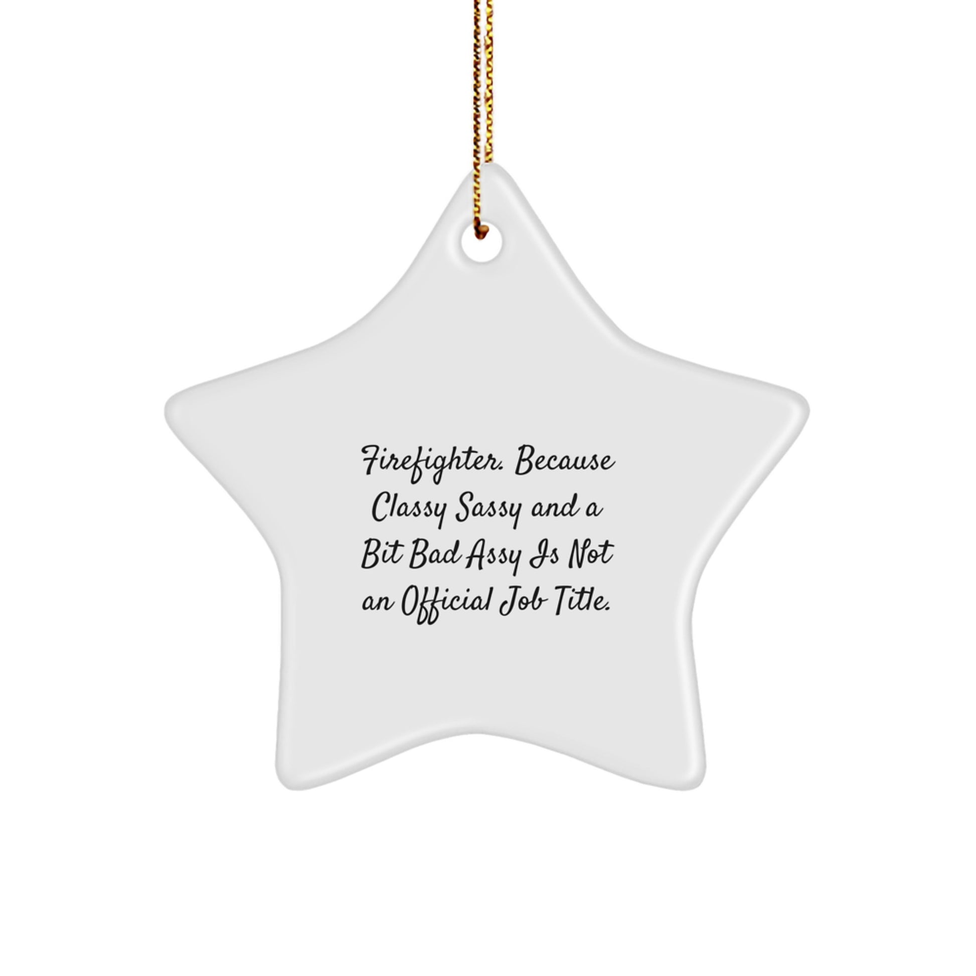 Funny Firefighter Gifts for Men, Star Ornament with Gold Cord, Gifts from Family to Firefighters, Christmas Unique Decorations - Image 1
