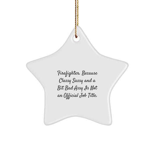Funny Firefighter Gifts for Men, Star Ornament with Gold Cord, Gifts from Family to Firefighters, Christmas Unique Decorations - Image 1