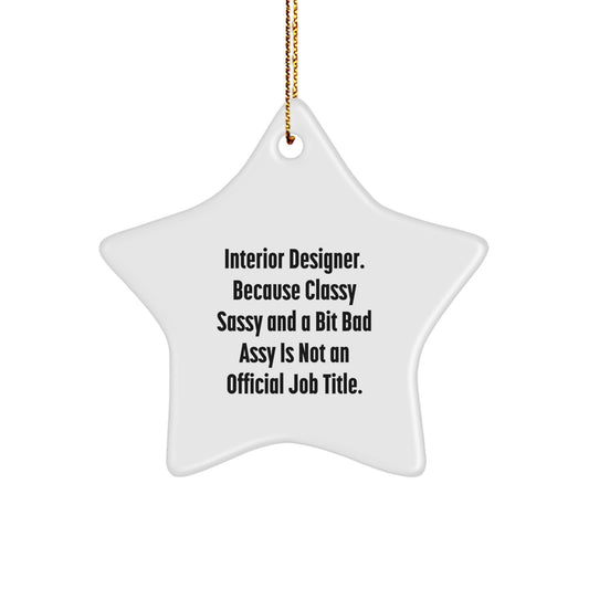Interior Designer Gifts, Funny Star Ornament, Star Shaped, Christmas Unique Gifts from Friends, Gifts for Interior Designer - Image 1