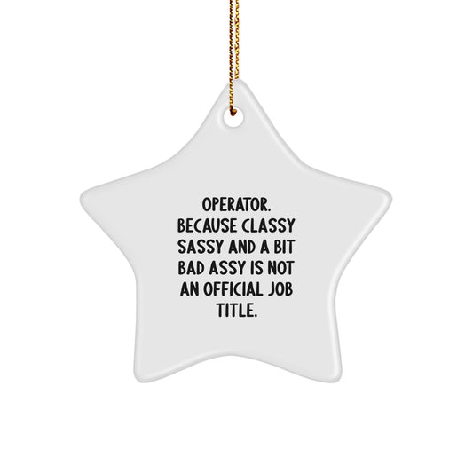 Funny Operator Gifts from Men to Operator Friends and Family for Christmas Unique Star Ornament, Operator Star Shaped Gift - Image 1