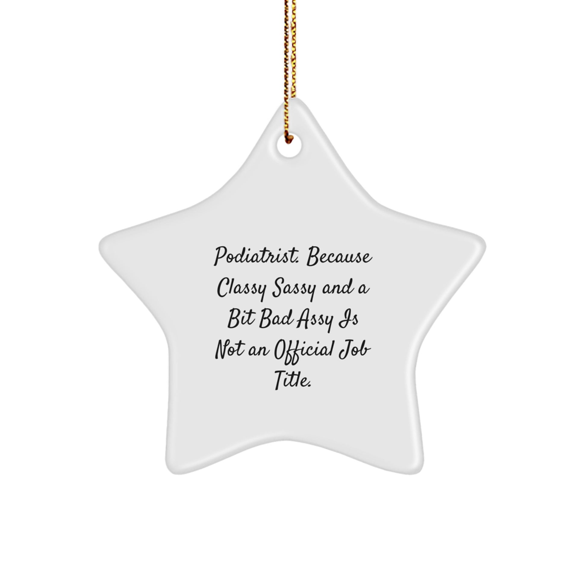 Funny Podiatrist Gifts, Star Ornament for Podiatrist Friends, Christmas Unique Gifts from Coworkers to Podiatrist - Image 1