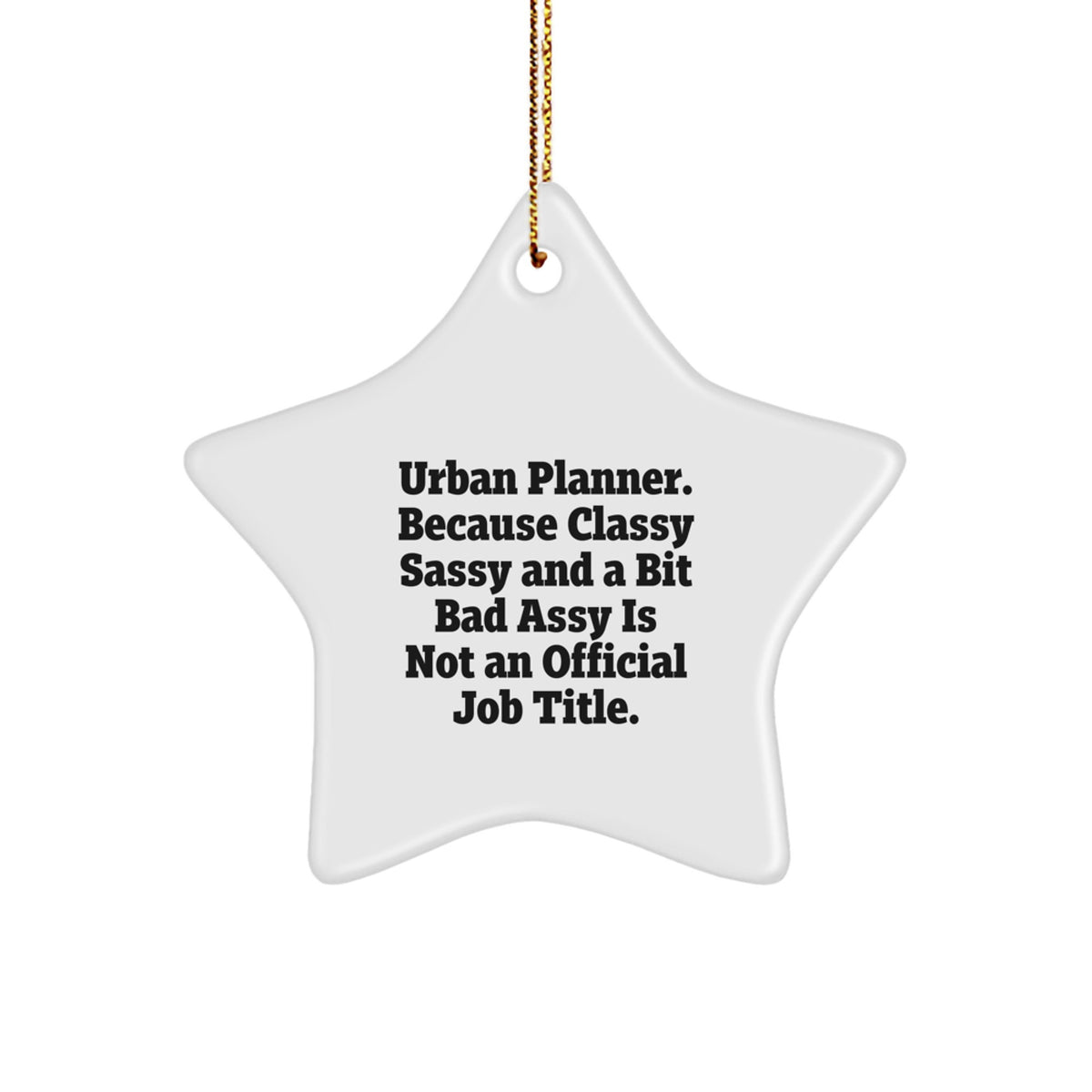 Funny Urban Planner Star Ornament, Handmade Gifts for Women, Inspirational Quote 'Classy Sassy And A Bit Fearlessy', Christmas Unique Gifts for Friends, Family, Coworkers - Image 1