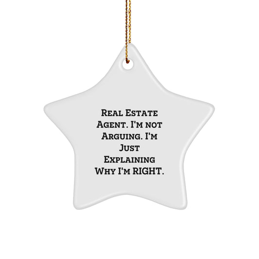 Funny Real Estate Agent Gifts, Christmas Star Ornament, 'I'm Not Arguing. I'm Just Explaining Why I'm Right.' for Men, Women, Coworkers, Family, Unique Christmas Unique Gifts from Friends - Image 1