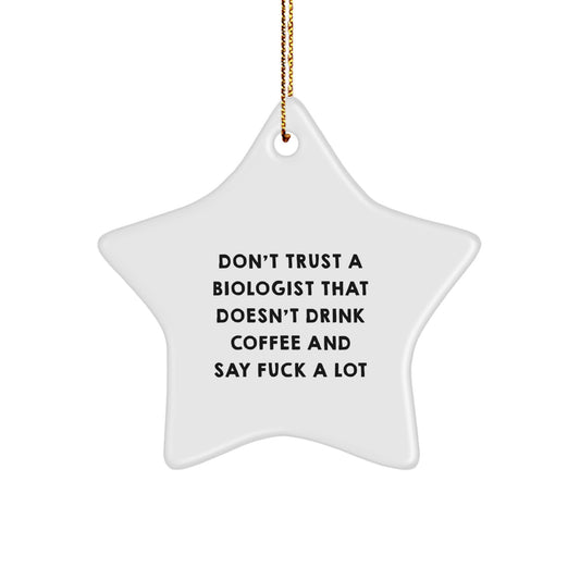 Funny Biologist Gifts from Men to Biologist Friends on Christmas Unique Star Ornament - Image 1