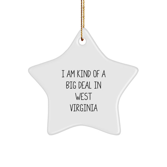 Funny West Virginia Star Ornament Gifts from Friends and Family Perfect for Christmas Decorations, 'I Am Kind Of A Prime Selection In West Virginia' Star Shaped MDF Decor - Image 1
