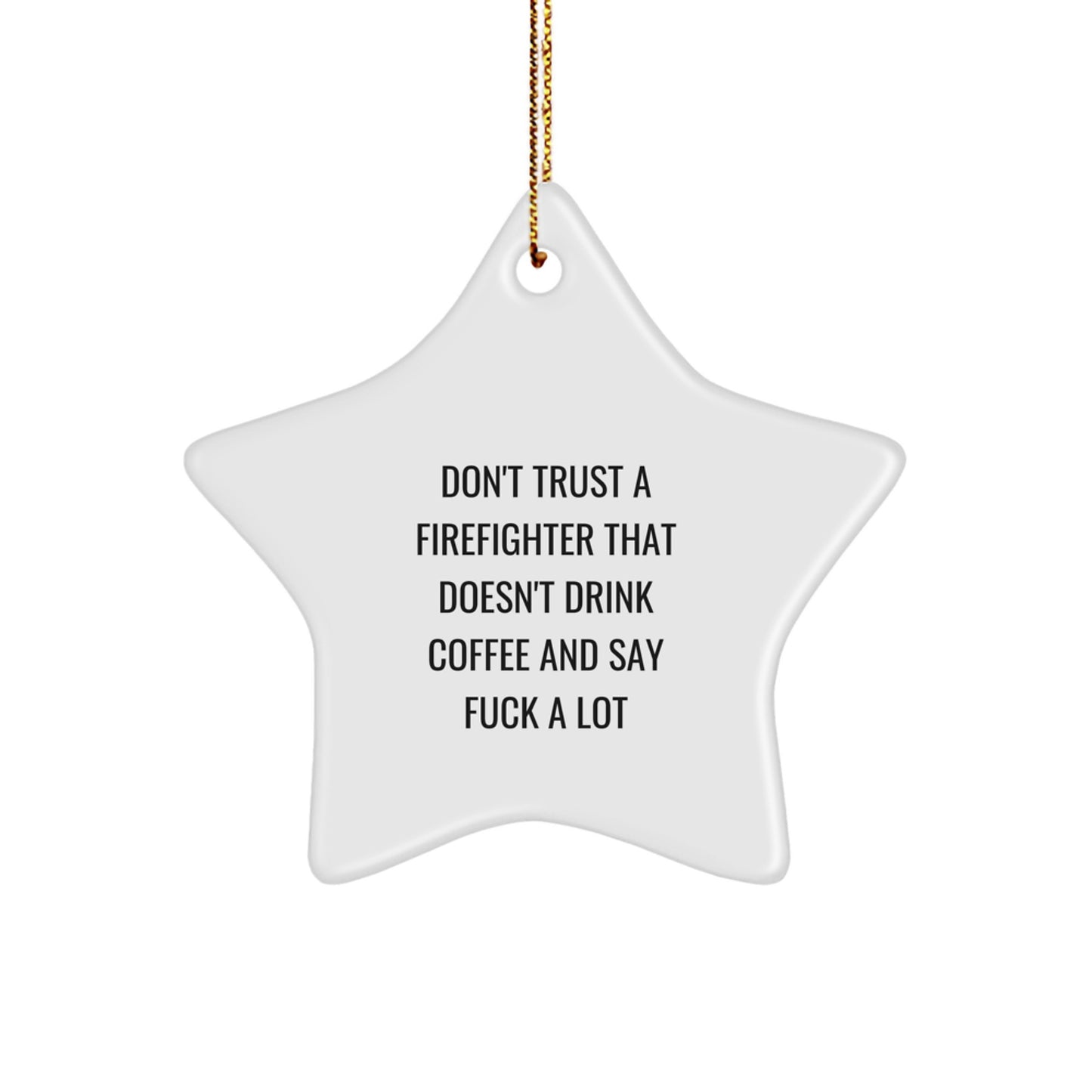 Funny Firefighter Gifts from Men, Gifts for Firefighter, White Star Ornament with Sublimation Printing, Christmas Unique Decorations - Image 1