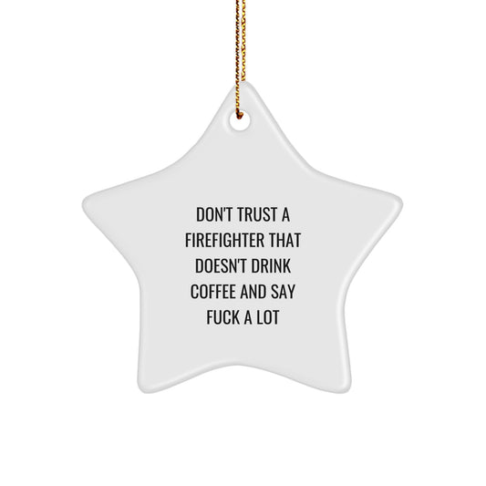 Funny Firefighter Gifts from Men, Gifts for Firefighter, White Star Ornament with Sublimation Printing, Christmas Unique Decorations - Image 1