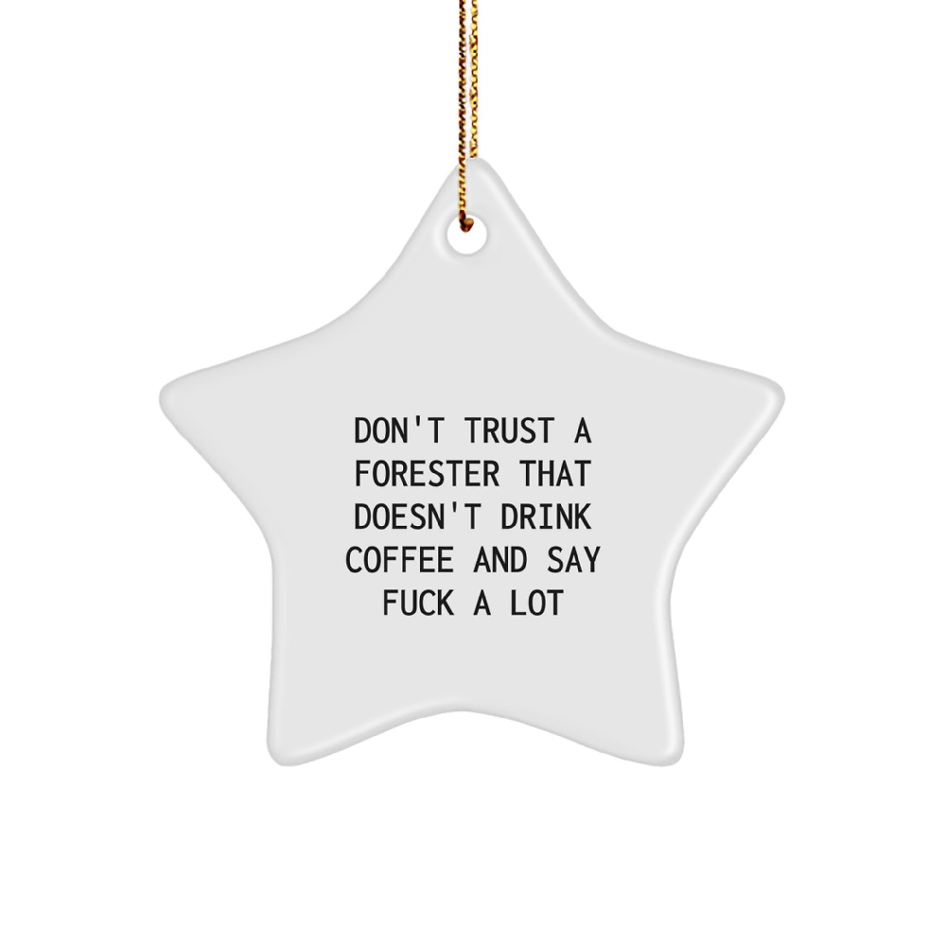 Funny Forester Gifts from Men to Friends and Family - Star Ornament with Sublimation Print, White Color, Christmas Unique Gifts - Image 1