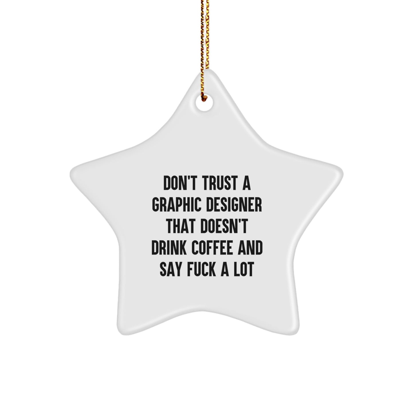 Funny Graphic Designer Gifts from Men to Graphic Designers on Christmas, Unique Star Ornament for Coworkers, Inspirational Quote, Funny Coffee Lovers Gift - Image 1