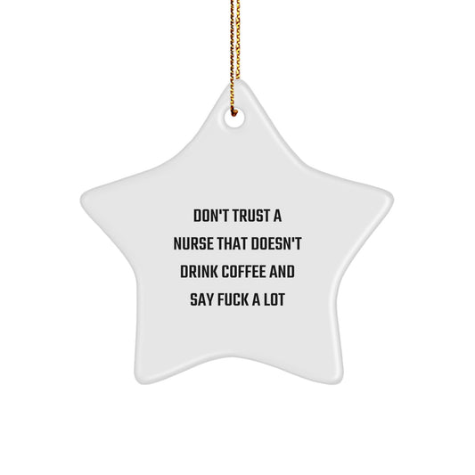 Funny Nurse Star Ornament Gifts from Men to Family, Unique Christmas Decorations, Funny Nurse Quote Says 'F--k A Lot' for Coffee Lovers - Image 1