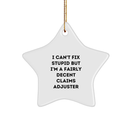 Funny Claims Adjuster Gifts for Men from Friends, Cute Star Ornament Christmas Unique Gifts for Claims Adjuster, I'm A Fairly Decent Claims Adjuster - Image 1