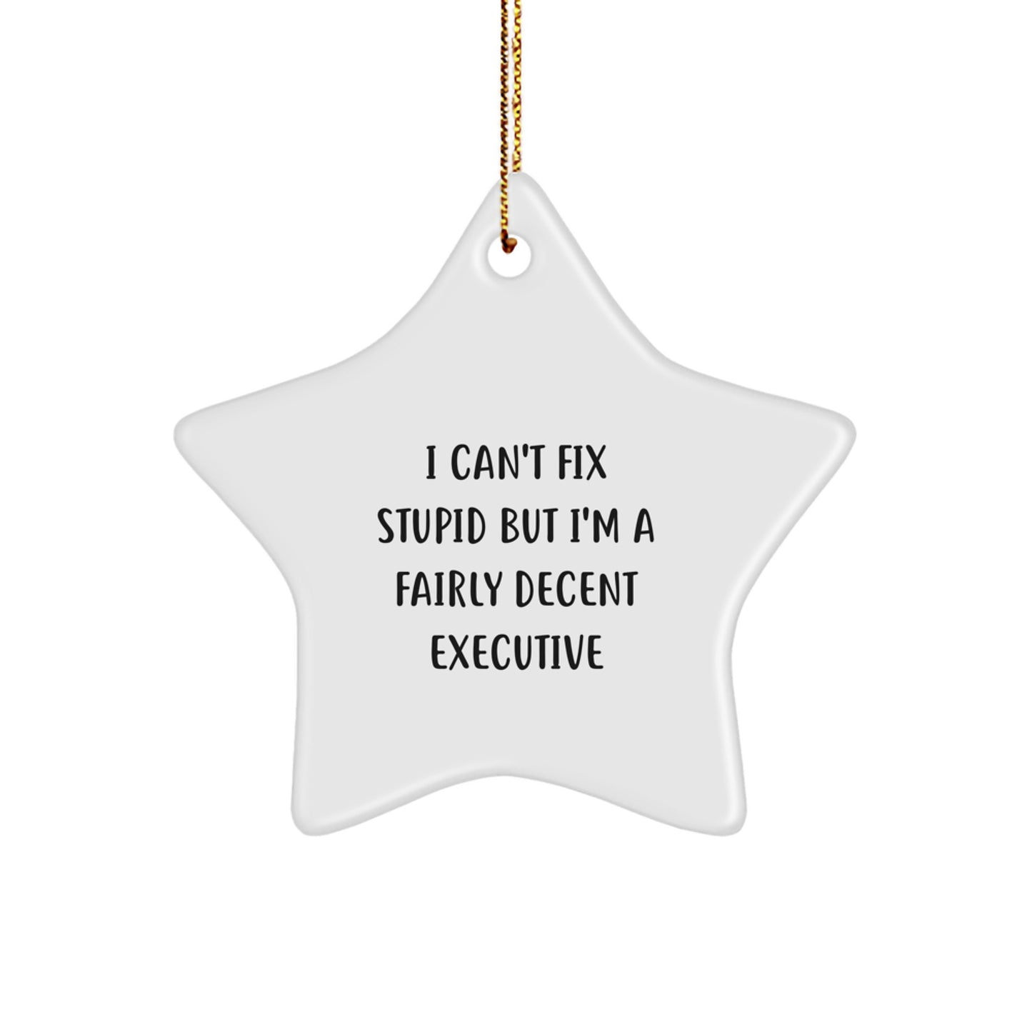 Funny Executive Star Ornament - Gifts from Men to Coworkers, Perfect Unique Christmas Office Decorations for Executive Women, Inspirational Quote Decor - Image 1