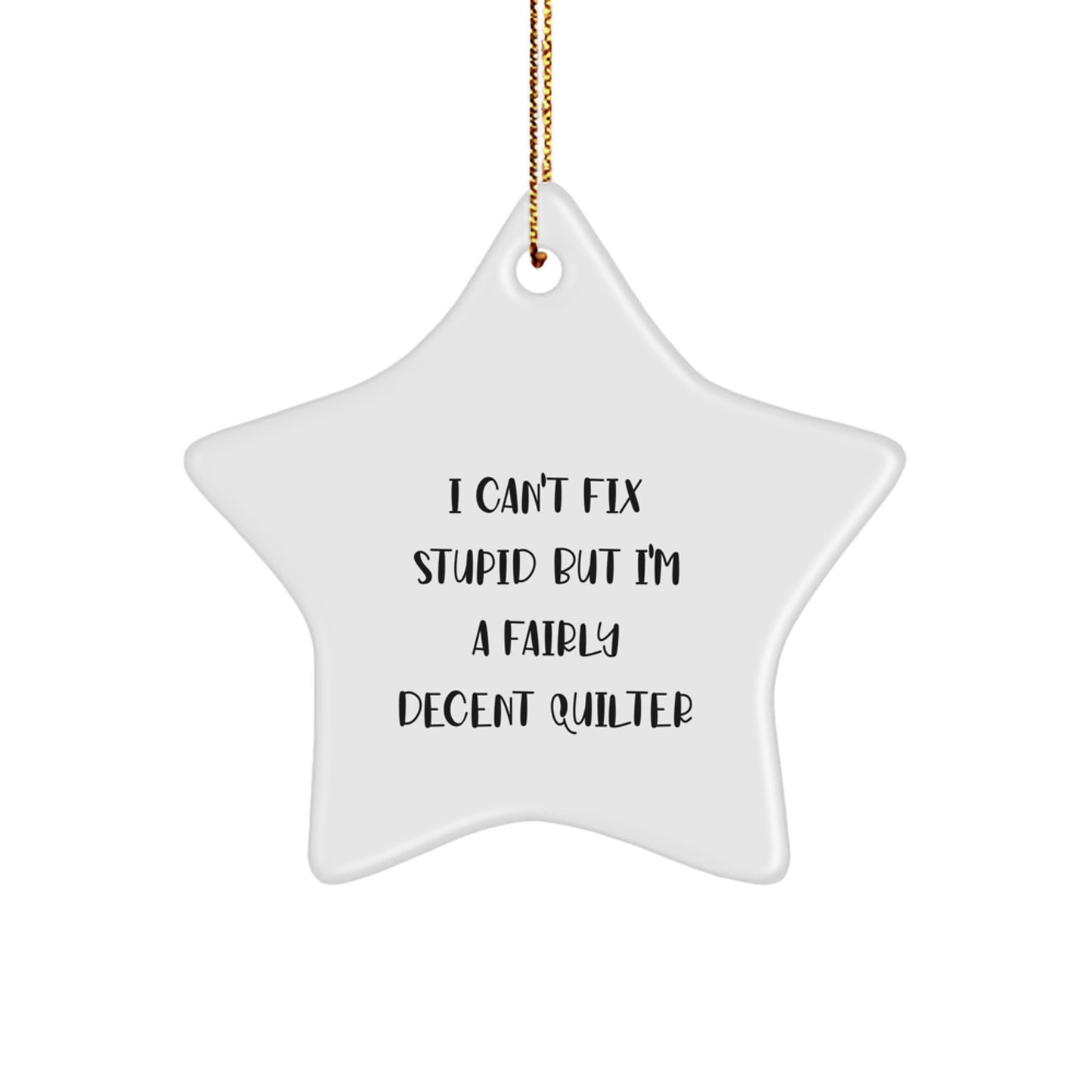 Quilter Star Ornament Funny Gift for Quilters from Family at Christmas Time - Image 1