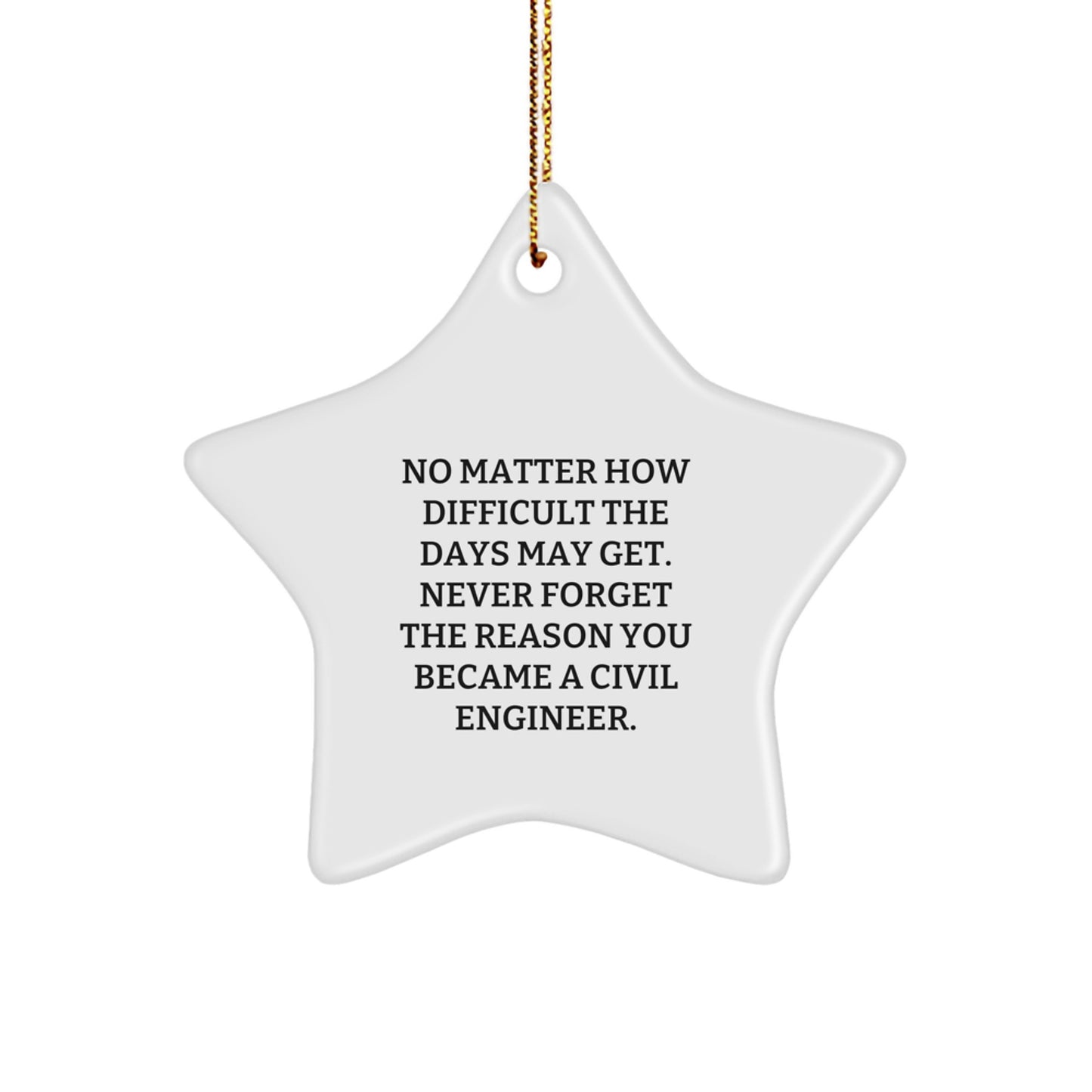 Civil Engineer Star Ornament, Funny Inspirational Gift for Civil Engineer Friends, Christmas Unique Presents from Family or Coworkers - Image 1