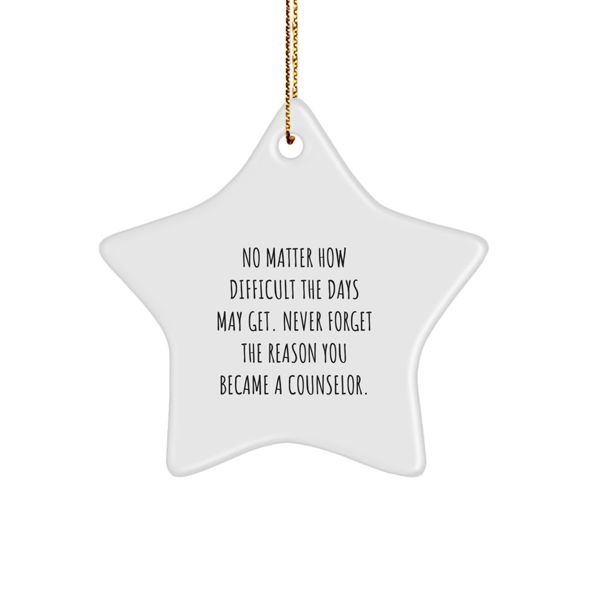 Funny Counselor Star Ornament, Gifts for Counselor, Christmas Unique Gifts from Family, Inspirational Counselor Quote, Star Shaped - Image 1