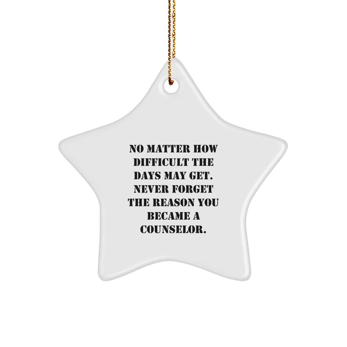 Counselor Star Ornament Gifts from Friends for Christmas, Never Forget the Reason You Became a Helper - Image 1