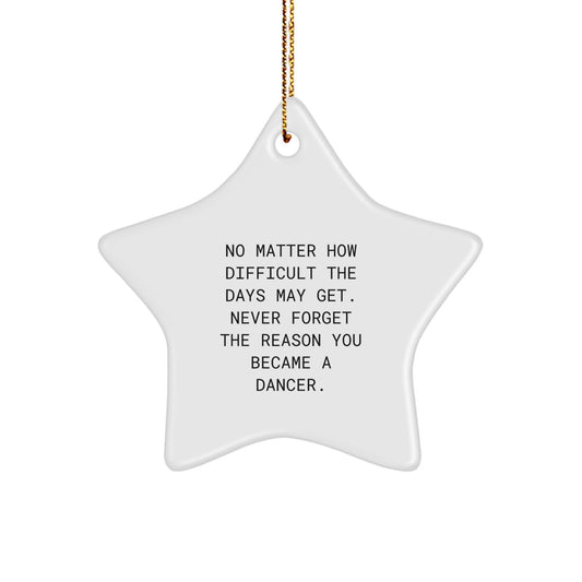 Inspiring Dancer Gifts from Family for Dancer Star Ornament, Funny Quote, Christmas Unique Gifts - Image 1