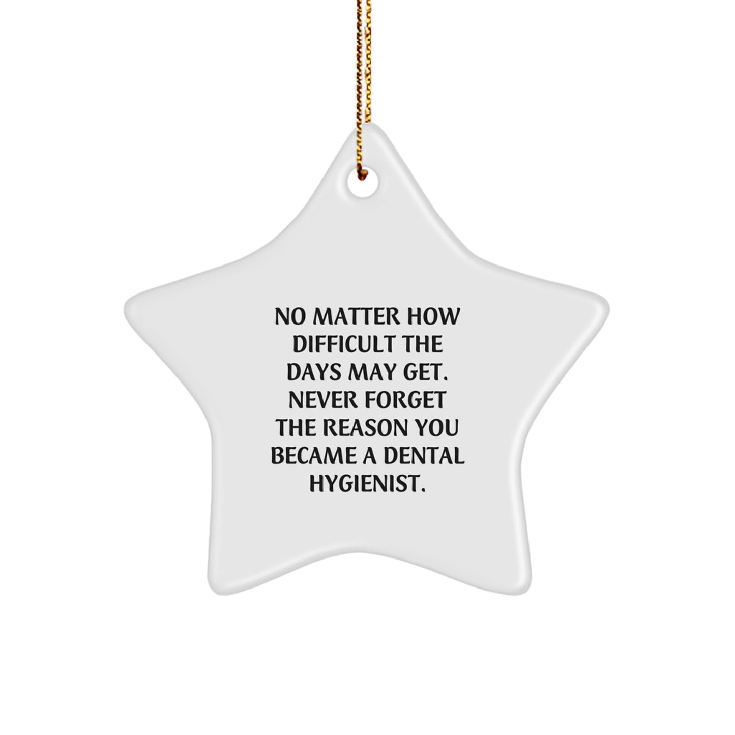 Dental Hygienist Star Ornament, Funny Quote Inspired Gifts for Men Women Friends Coworkers Family, Christmas Unique Decorations for Home Office - Image 1