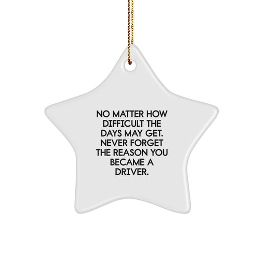 Funny Driver Star Ornament, Christmas Unique Gifts for Driver, Inspirational Quote - Image 1