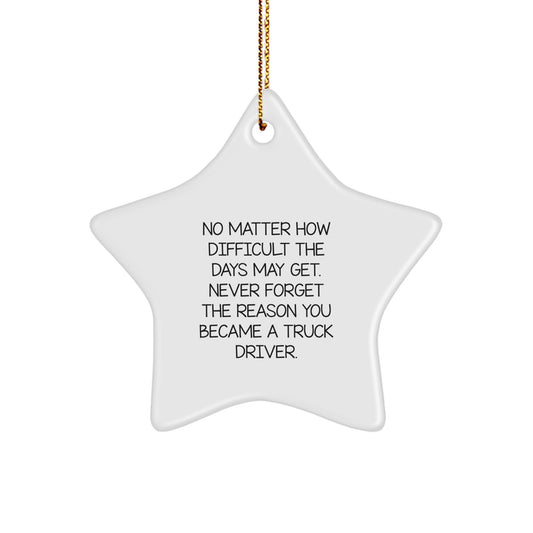 Funny Truck Driver Gifts for Men, Star Ornament with Inspirational Quote, Gifts from Family and Friends for Christmas Unique Presents - Image 1
