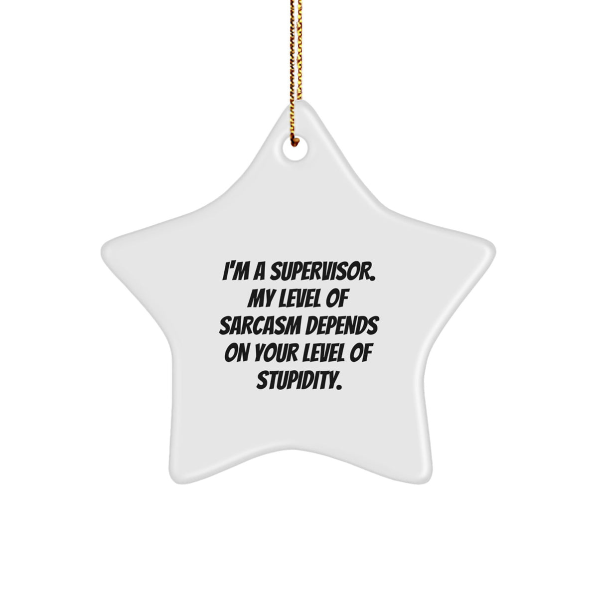 Christmas Unique Gift Sarcastic Supervisor Star Ornament for Her Present - Image 1