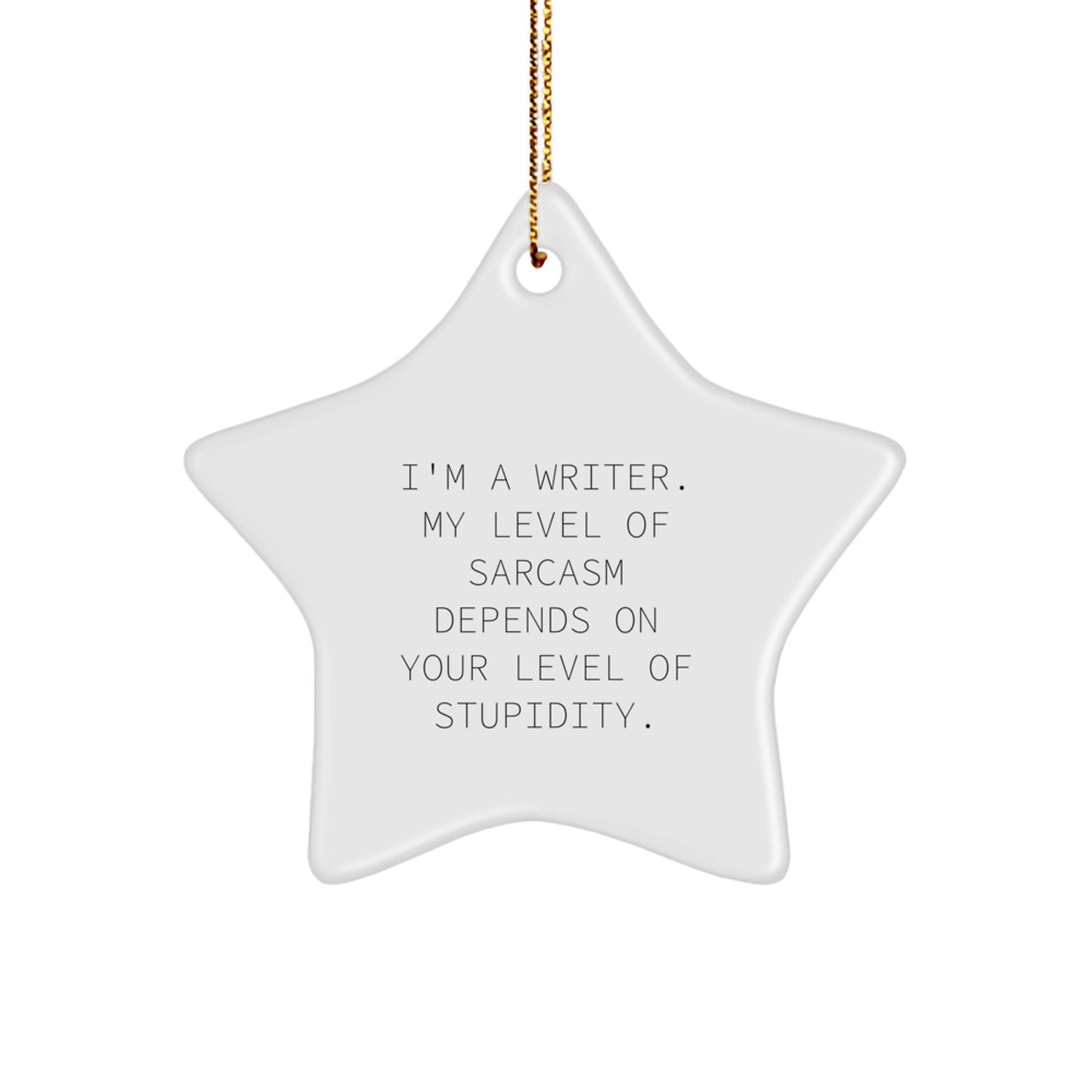 Funny Writer Star Ornament Gifts from Friends, Family, or Coworkers for Men, Women, or Writers at Christmas Time - I'm A Writer - Image 1