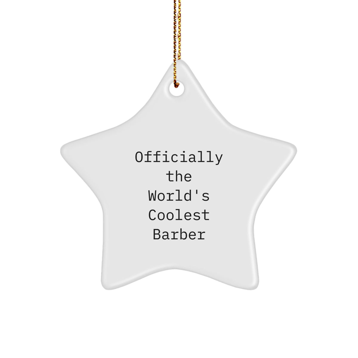 Funny Barber Star Ornament Gifts from Men to Men with Officially The World's Coolest Barber Quote, Unique Christmas Decorations - Image 1