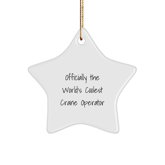 Funny Crane Operator Gifts from Friends - 'Officially The World's Coolest Crane Operator' Star Ornament for Men, Women, Coworkers, Family, Christmas Unique Presents - Image 1