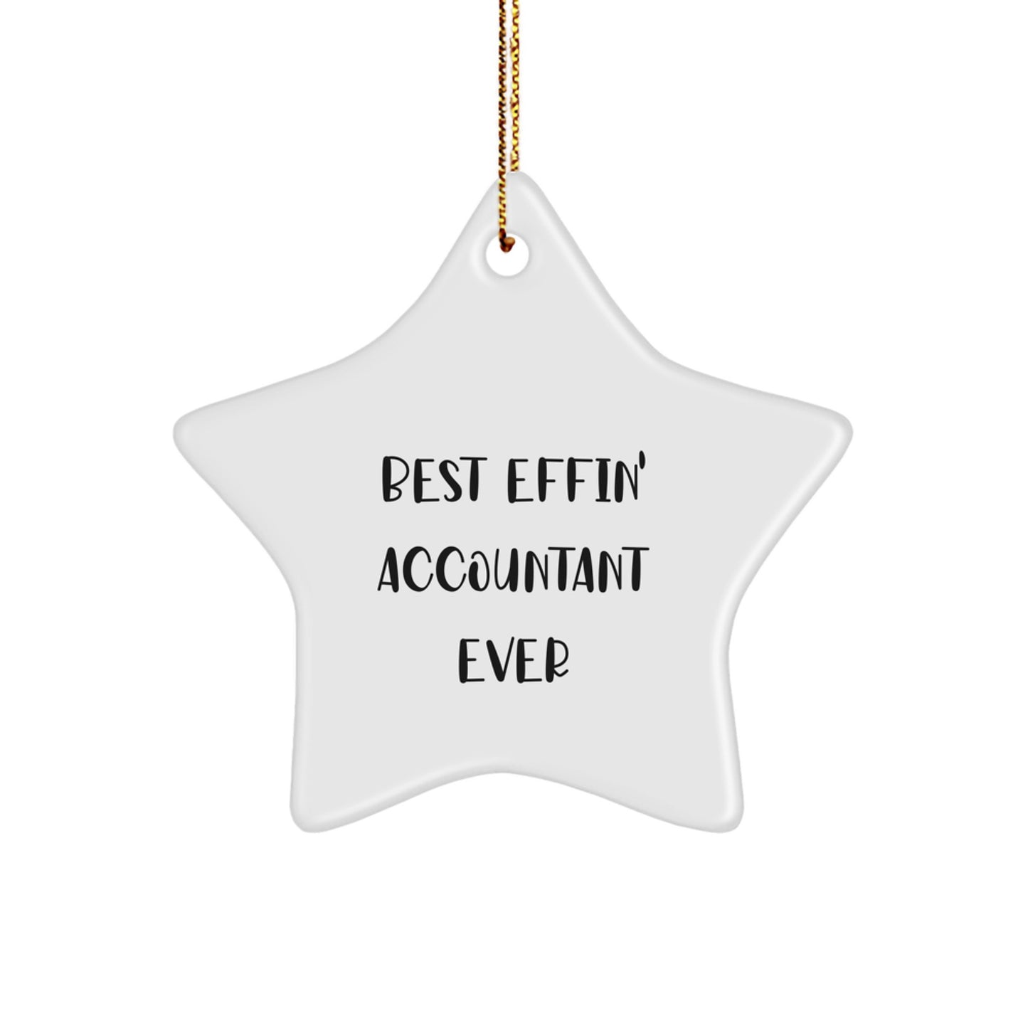Funny Accountant Gifts from Friends, Best Effin' Accountant Ever Star Ornament, Christmas Unique Gifts for Accountant - Image 1